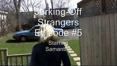 Jerky nymphs - jerking Off Strangers episode 5 - Samantha